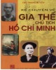 Ebook Kể chuyện về gia thế Chủ tịch Hồ Chí Minh: Phần 2 - Chu Trọng Huyến