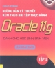 Giáo trình Hướng dẫn lý thuyết kèm theo bài tập thực hành Oracle 11g - Tập 1