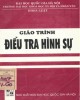 Giáo trình Điều tra hình sự: Phần 1