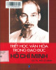 Ebook Triết học văn hóa trong đạo đức Hồ Chí Minh: Phần 2