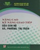 Ebook Nâng cao kỹ năng giao tiếp của cán bộ xã, phường, thị trấn: Phần 2