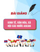 Bài giảng Kinh tế, văn hóa, xã hội các nước ASEAN