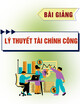Bài giảng Lý thuyết tài chính công: Chương 7 - Thuế và hiệu quả kinh tế