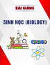 Bài Giảng Sinh học (Biology)