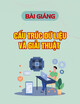 Bài giảng Cấu trúc dữ liệu và giải thuật - TS. Hà Ngọc Long