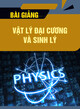 Bài giảng Vật lý đại cương và sinh lý