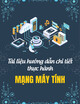Tài liệu hướng dẫn chi tiết thực hành Mạng máy tính